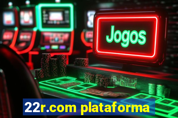 22r.com plataforma